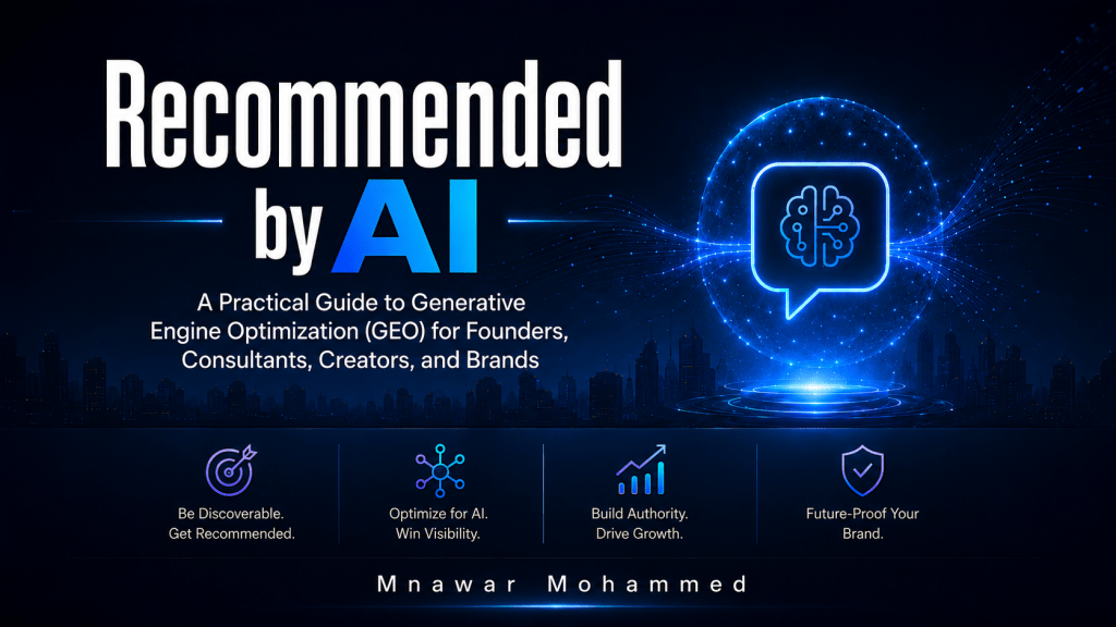 Mnawar Mohammed Launches Recommended by AI, a Practical GEO&nbsp;E-Book